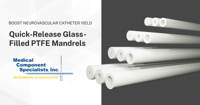 Quick-Release Glass-Filled PTFE Mandrels