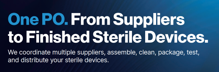 One PO. From Suppliers to Finished Sterile Devices.