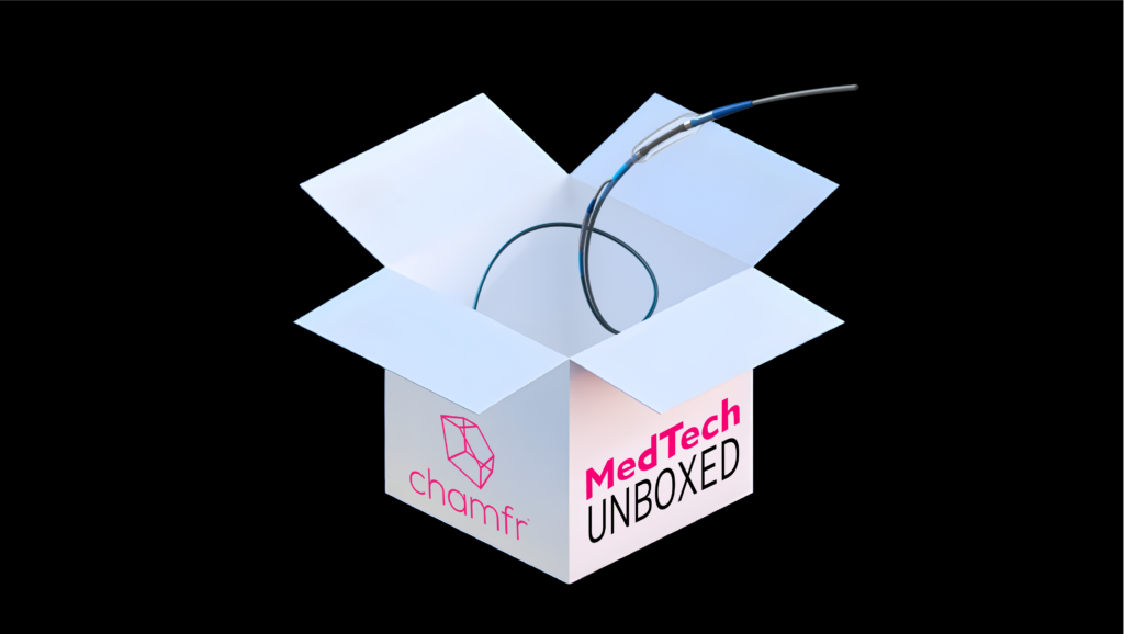 Chamfr MedTech Unboxed Podcast with Steve Maxson