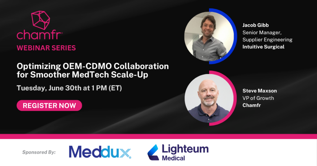 Optimizing OEM-CDMO Collaboration for Smoother MedTech Scale-Up | June 30th