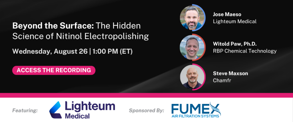 Beyond the Surface: The Hidden Science of Nitinol Electropolishing | Chamfr Webinar