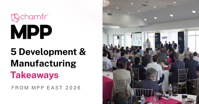5 Medical Device Development & Manufacturing Takeaways from MPP East