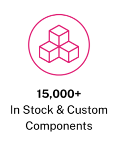 15,000+ In-Stock & Custom Components